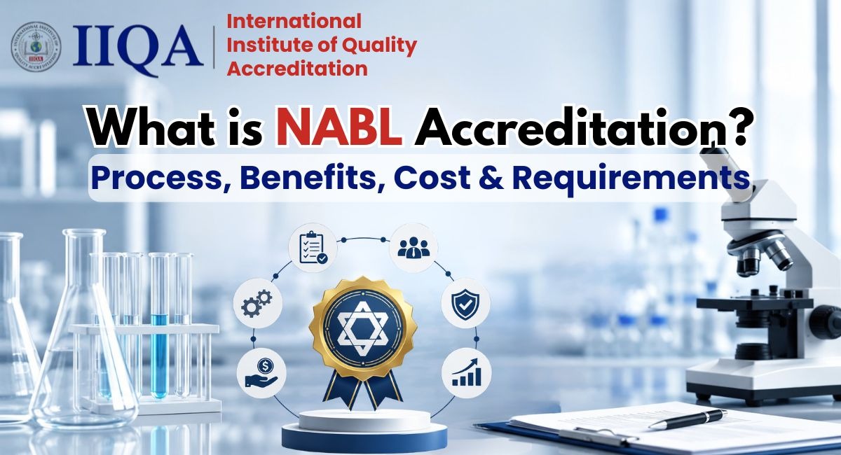 What is NABL Accreditation? Process, Benefits, Cost & Requirements 
