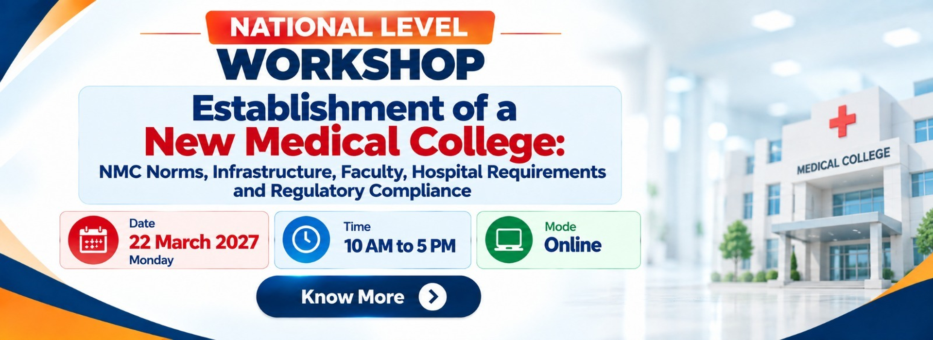 National Level Workshop on Establishment of a New Medical College: NMC Norms, Infrastructure, Faculty, Hospital Requirements and Regulatory Compliance