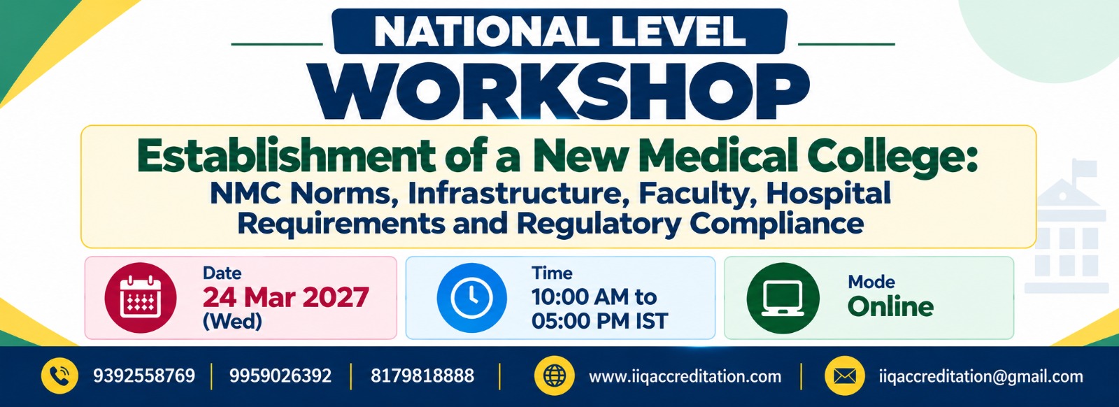 National Level Workshop on Establishment of a New Medical College: NMC Norms, Infrastructure, Faculty, Hospital Requirements and Regulatory Compliance